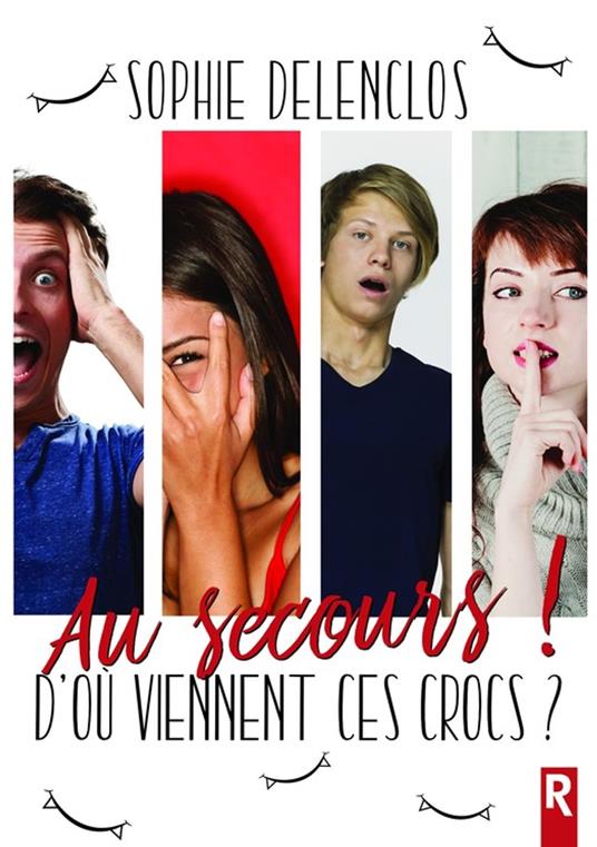Au secours, d’où viennent ces crocs - Sophie Delenclos - ebook