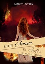 Entre amour et enfer, Tome 3