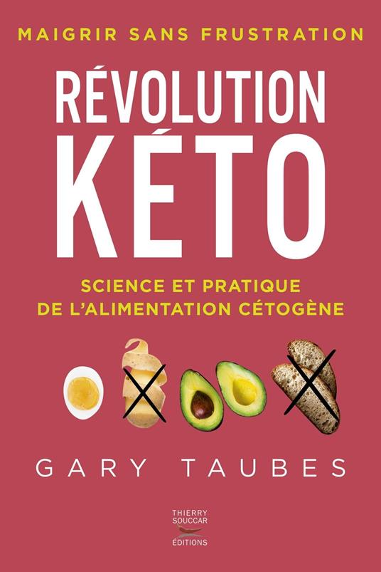 Révolution kéto - Science et pratique de l'alimentation cétogène