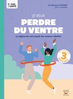 Je veux perdre du ventre - Le régime du soir, espoir des ventres rebelles