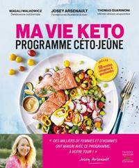 Ma vie Keto - Programme Céto-Jeûne - Arsenault, Josey - Guarinoni