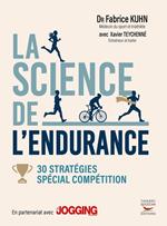La science de l'endurance : 30 stratégies - Spécial compétition
