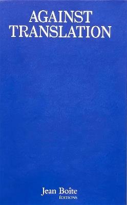 Against Translation: Displacement is the New Translation - Kenneth Goldsmith - cover