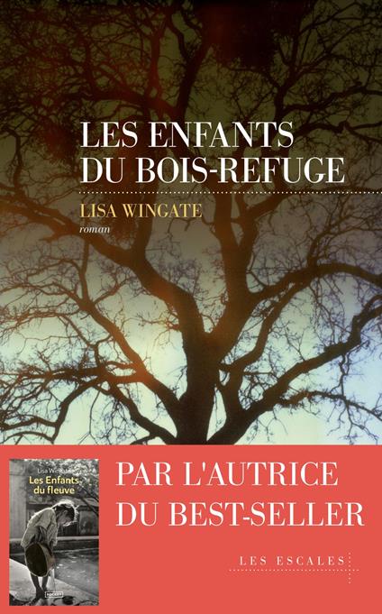 Les Enfants du Bois-Refuge - Par l'autrice du best-seller Les Enfants du fleuve