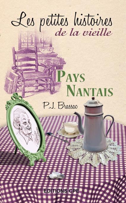Pays Nantais, Les Petites histoires de la Vieille
