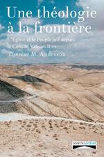 Une théologie à la frontière. Tome 2