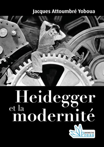 Heidegger et la modernité