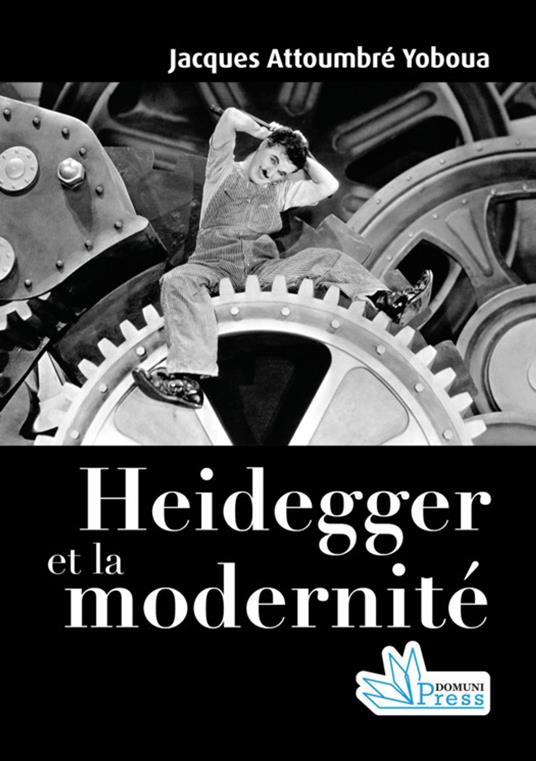 Heidegger et la modernité