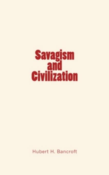 Savagism and Civilization