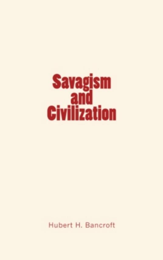 Savagism and Civilization