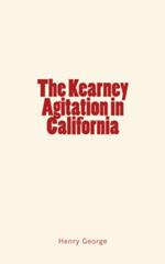 The Kearney Agitation in California