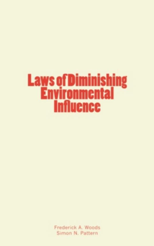 Laws of Diminishing Environmental Influence
