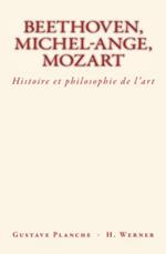 Beethoven, Michel-Ange, Mozart