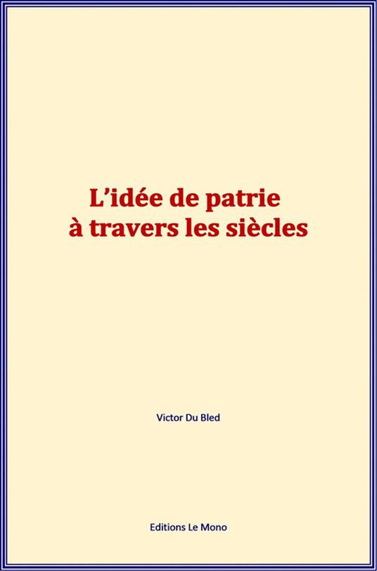 L’idée de patrie à travers les siècles