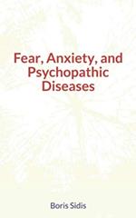 Fear, Anxiety, and Psychopathic Diseases