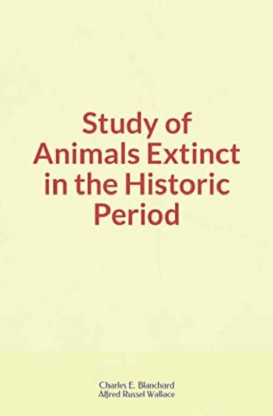 Study of Animals Extinct in the Historic Period
