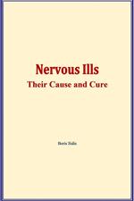 Nervous ills : their cause and cure
