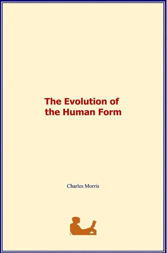 The Evolution of the Human Form