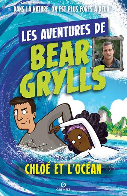 Chloé et l'océan - Bear Gryllis,Emma McCann - ebook
