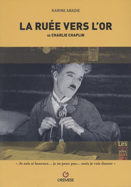La ruée vers l'or de Charlie Chaplin - copertina