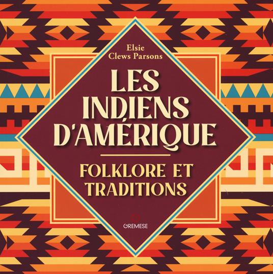 Les indiens d'Amerique. Folkore et traditions - Elsie Clews Parsons - copertina