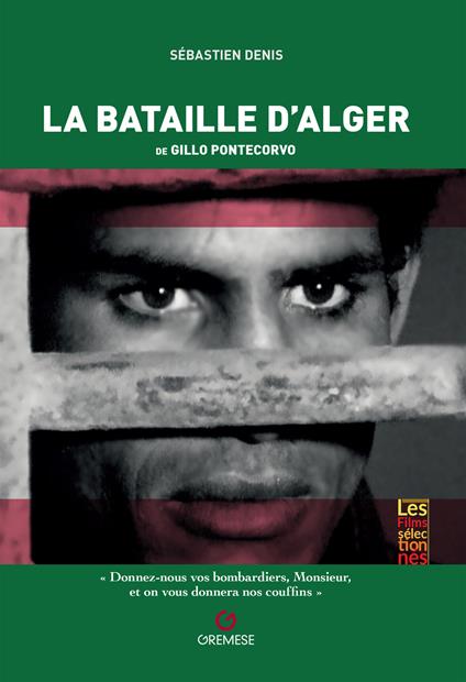 La «Bataille d'Alger» de Gillo Pontecorvo - Sebastien Denis - copertina
