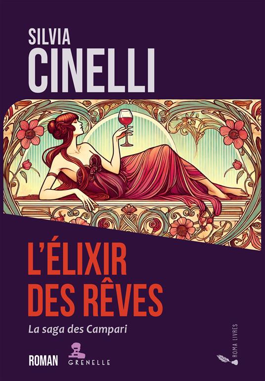 L'elixir des reves. La saga des Campari - Silvia Cinelli - copertina