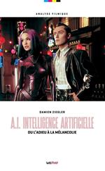 A.I. de Steven Spielberg ou l’adieu à la mélancolie