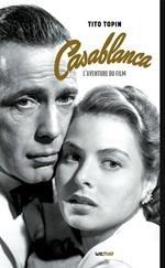 Casablanca, l’aventure du film