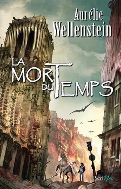 La mort du temps - Aurélie Wellenstein - ebook