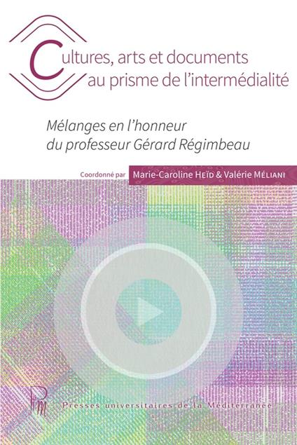 Cultures, arts et documents au prisme de l’intermédialité