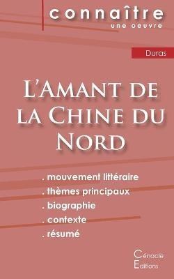 Fiche de lecture L'Amant de la Chine du Nord de Marguerite Duras (analyse littéraire de référence et résumé complet) - Marguerite Duras - cover