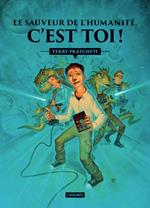 Le sauveur de l'humanité c'est toi !