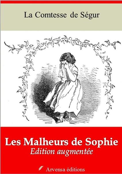 Les Malheurs de Sophie – suivi d'annexes - La Comtesse de Ségur - ebook