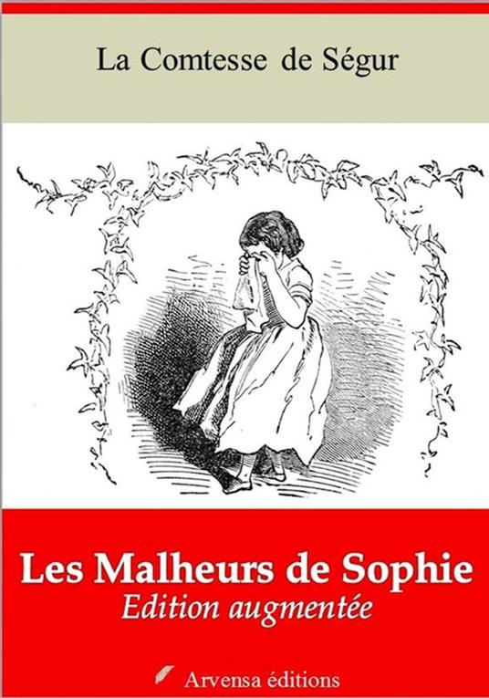 Les Malheurs de Sophie – suivi d'annexes - La Comtesse de Ségur - ebook