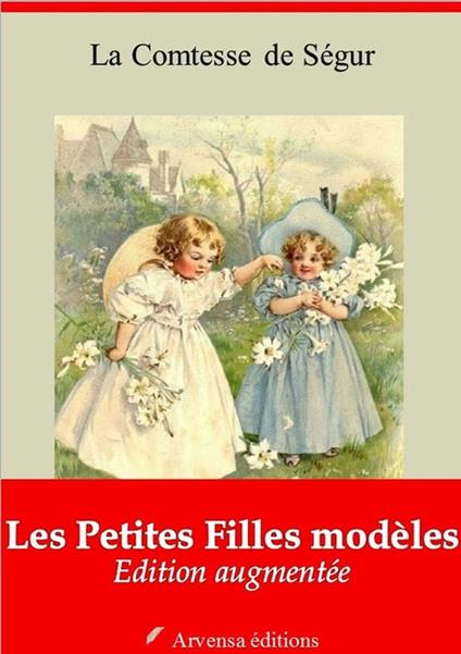 Les Petites Filles modèles – suivi d'annexes - La Comtesse de Ségur - ebook