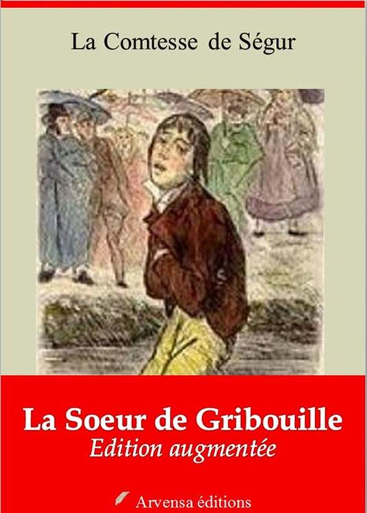 La Soeur de Gribouille – suivi d'annexes - La Comtesse de Ségur - ebook