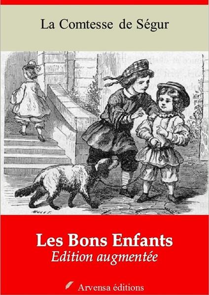 Les Bons Enfants – suivi d'annexes - La Comtesse de Ségur - ebook