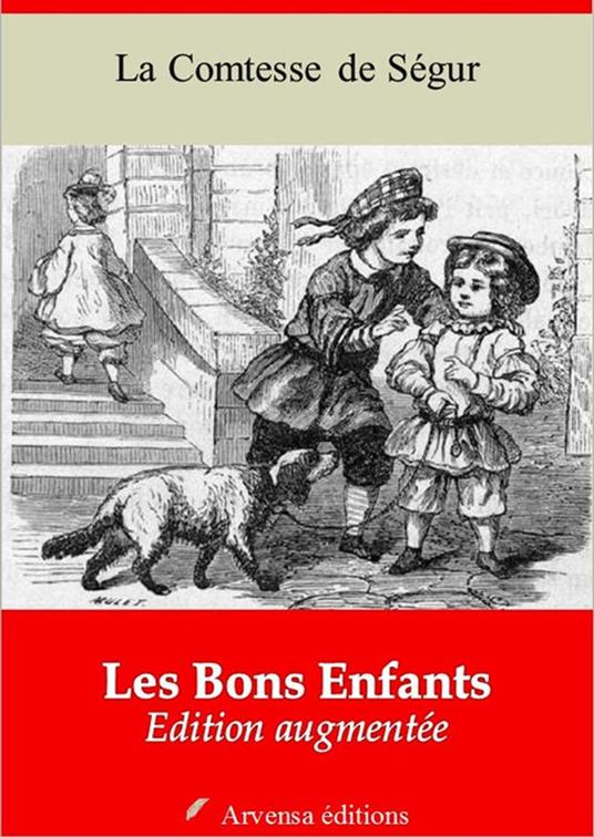 Les Bons Enfants – suivi d'annexes - La Comtesse de Ségur - ebook