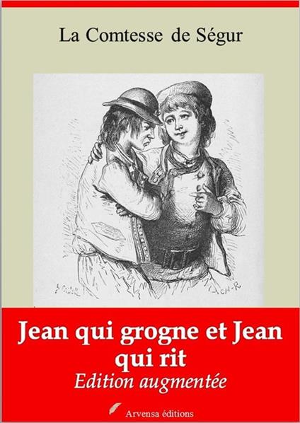 Jean qui grogne et Jean qui rit – suivi d'annexes - La Comtesse de Ségur - ebook