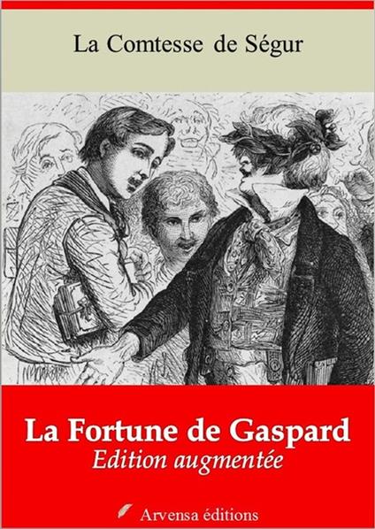 La Fortune de Gaspard – suivi d'annexes - La Comtesse de Ségur - ebook