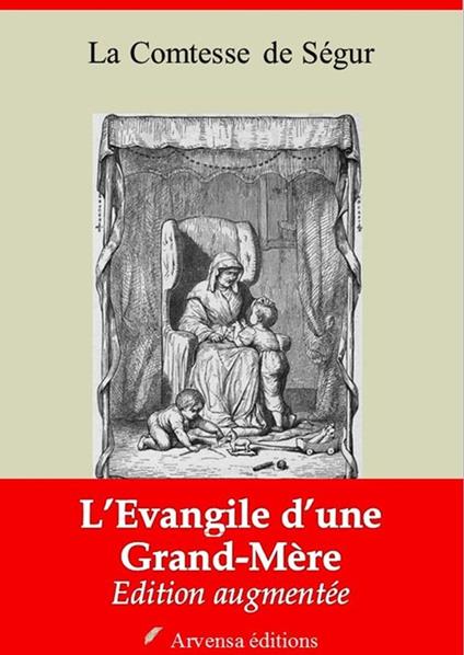 L’Évangile d’une Grand-Mère – suivi d'annexes - La Comtesse de Ségur - ebook