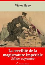 La Servilité de la magistrature impériale – suivi d'annexes