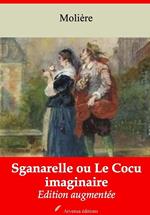 Sganarelle ou Le Cocu imaginaire – suivi d'annexes