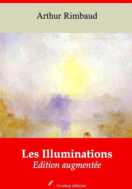 Les Illuminations – suivi d'annexes