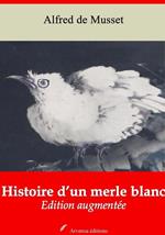 Histoire d’un merle blanc – suivi d'annexes