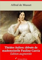 Théâtre italien : débuts de mademoiselle Pauline Garcia – suivi d'annexes