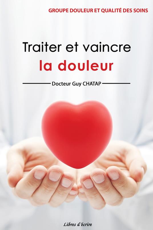 Traiter et vaincre la douleur