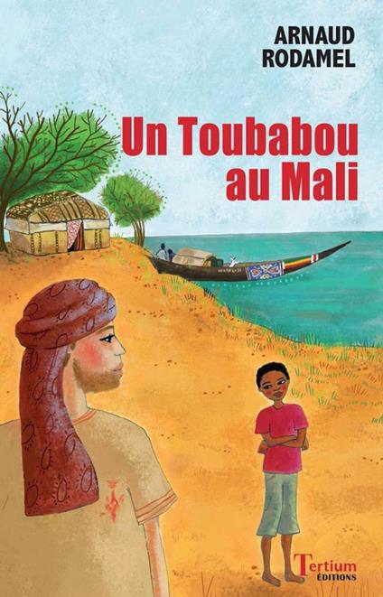 Un toubabou au Mali - Arnaud Rodamel - ebook