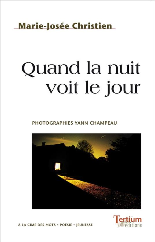 Quand la nuit voit le jour - Marie-Josée Christien - ebook